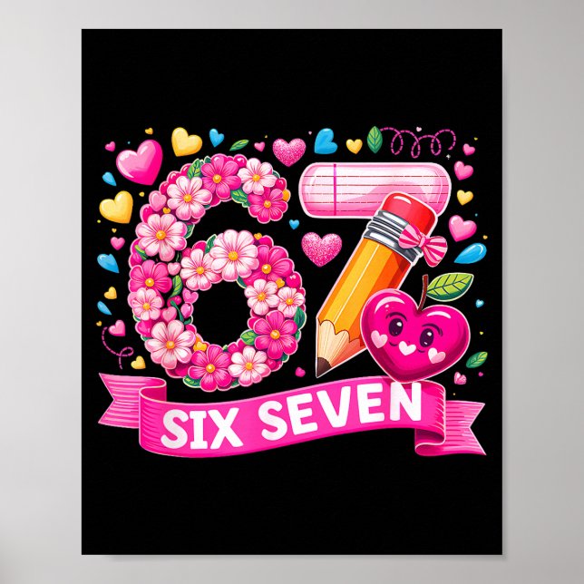 67 Six Seven 6 7 Meme Teacher Design Valentines Me Poster (Framsidan)