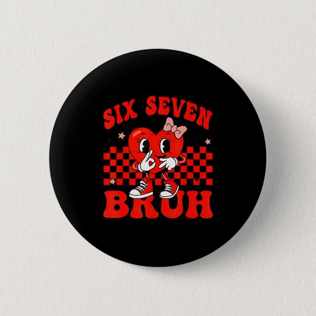 67 Six Seven Bruh Alla hjärtans dag 6 7 Meme Match Knapp (Framsida)