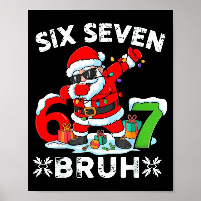 67 Six Seven Bruh Christmas 6 7 Meme  Poster (Framsidan)
