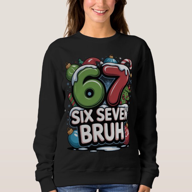 67 Six Seven Bruh Christmas Fun Holiday Tee Gift (Framsida)