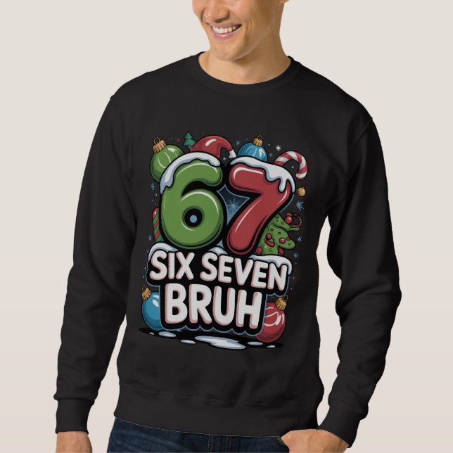 67 Six Seven Bruh Christmas Fun Holiday Tee Gift Lång Ärmad Tröja (Framsida)
