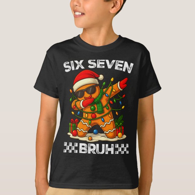 67 Six Seven Bruh Funny Christmas Dabbing Gingerbr T Shirt (Framsida)