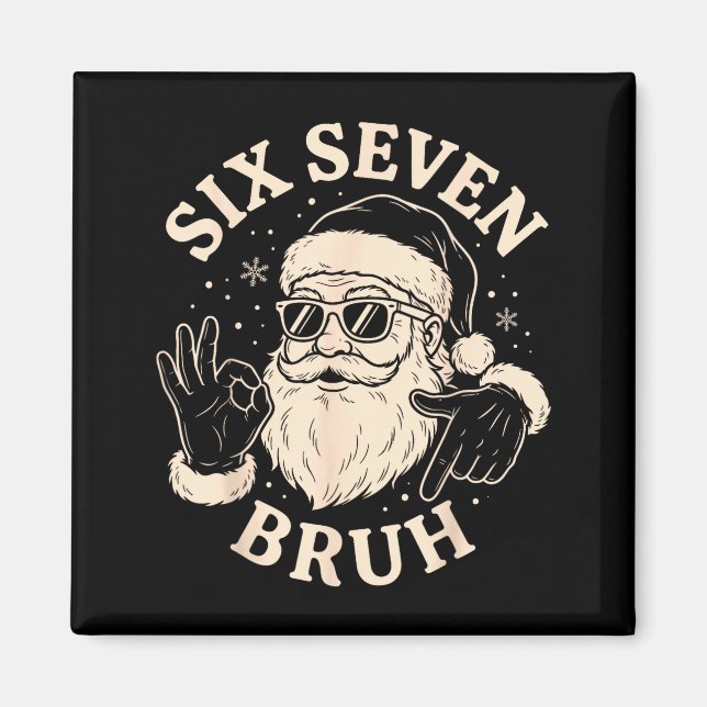 67 Six Seven Bruh Funny Christmas Santa 6 7 Meme  Magnet (Framsidan)