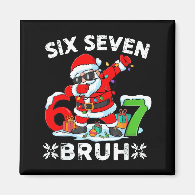 67 Six Seven Bruh Jul 6 7 Meme  Magnet (Framsidan)