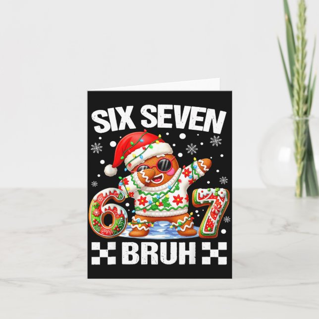 67 Six Seven Bruh jul 6 7 Meme Rolig Gingerb Kort (Framsida)