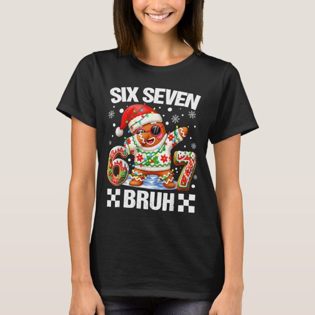 67 Six Seven Bruh Jul 6 7 Meme Rolig Gingerb T Shirt (Framsida)