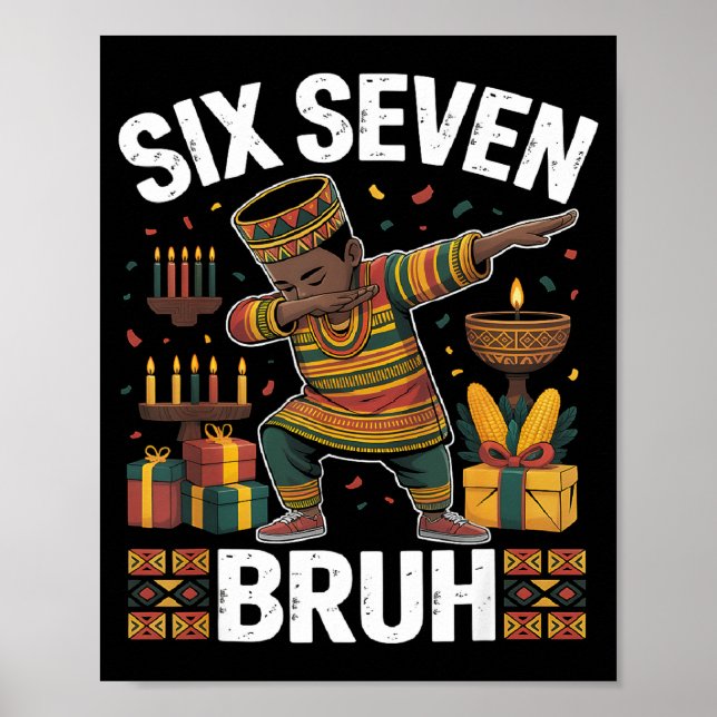 67 Six Seven Bruh Kwanzaa Dabbing 6 7 Meme Funny C Poster (Framsidan)