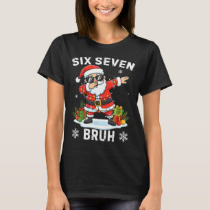 67 Six Seven Bruh Rolig Christmas Meme Trend T-shi T Shirt