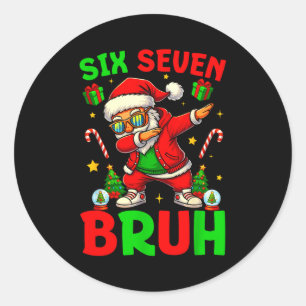 67 Six Seven Bruh Roligt Jul 6 7 Meme Män Kvinnor Runt Klistermärke