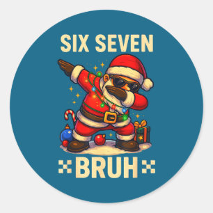 67 Six Seven Bruh Roligt Jul 6 7 Meme Män Kvinnor Runt Klistermärke