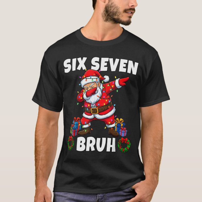 67 Six Seven Bruh Santa Dabbing Christmas Funny 6  T Shirt (Framsida)