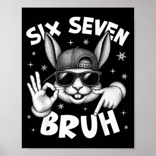 67 Six Seven Bruh Söt Kanin Ansikte Med Sungles Ea Poster