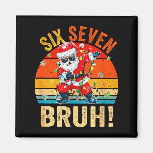 67 Six Seven Burh Funny Christmas 6 7 Meme Men Wom Magnet (Framsidan)