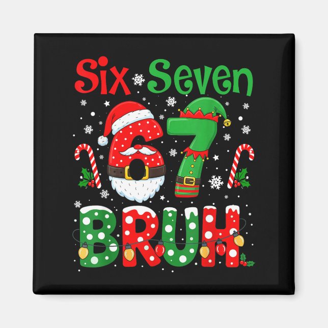 67 Six Seven Burh Funny Christmas 6 7 Meme Men Wom Magnet (Framsidan)