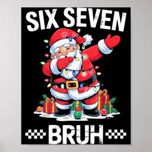67 Six Seven Burh jul 6 7 Meme Poster
