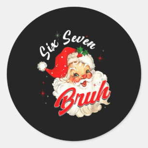67 Six Seven Burh Rolig Jul 6 7 Meme Män Kvinnor Runt Klistermärke