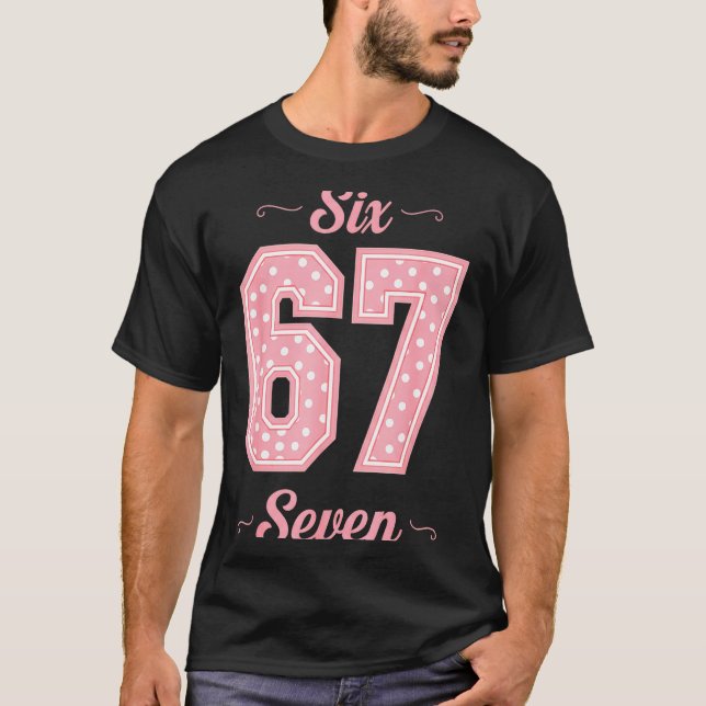 67 Six Seven Meme Funny Gen Alpha Slang Kids Girls T Shirt (Framsida)