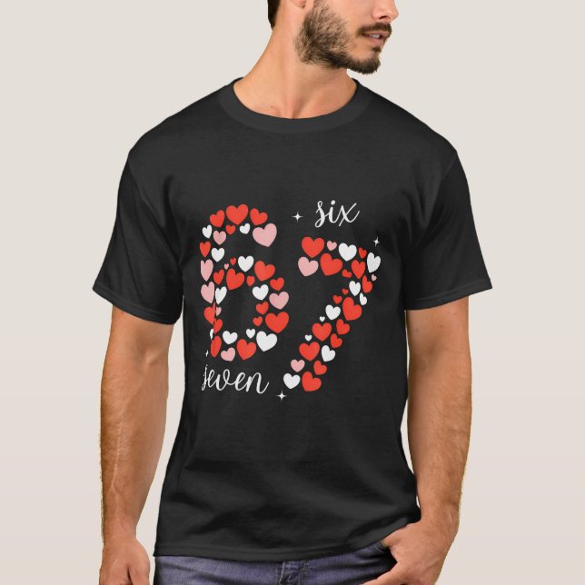 67 Six Seven Meme Heart Matching Couples Valentine T Shirt (Framsida)