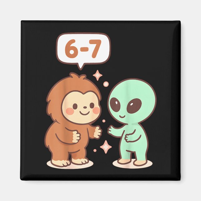 67 Six Seven Meme Rolig Bigfoot Alien Sasquatch Uf Magnet (Framsidan)