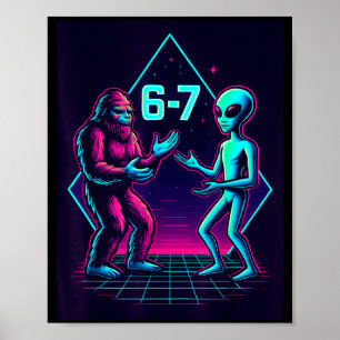 67 Six Seven Meme Rolig Bigfoot Alien Sasquatch Uf Poster