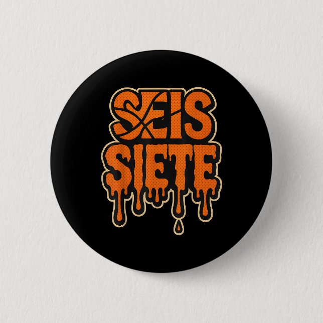 67 Six Seven Seis Siete Spanska Brainrot Födelseda Knapp (Framsida)