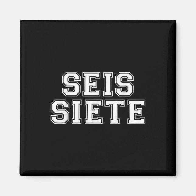 67 Six Seven Seis Siete Spanska Brainrot Jul Magnet (Framsidan)
