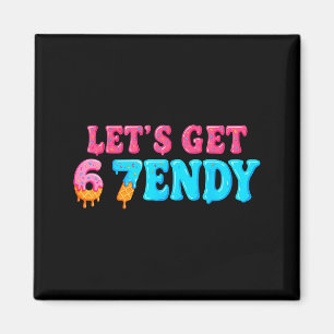 67 Six Seven Sendy 6 7endy Låt Oss Bli Sendy 67 Me Magnet