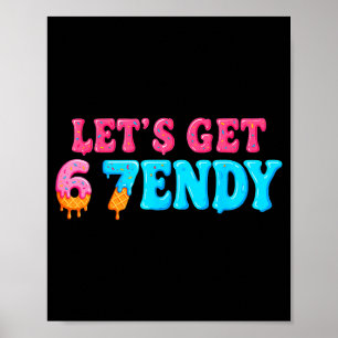 67 Six Seven Sendy 6 7endy Låt Oss Bli Sendy 67 Me Poster