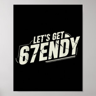 67 Six Seven Sendy 6 7endy Låt oss bli Sendy 67 Me Poster
