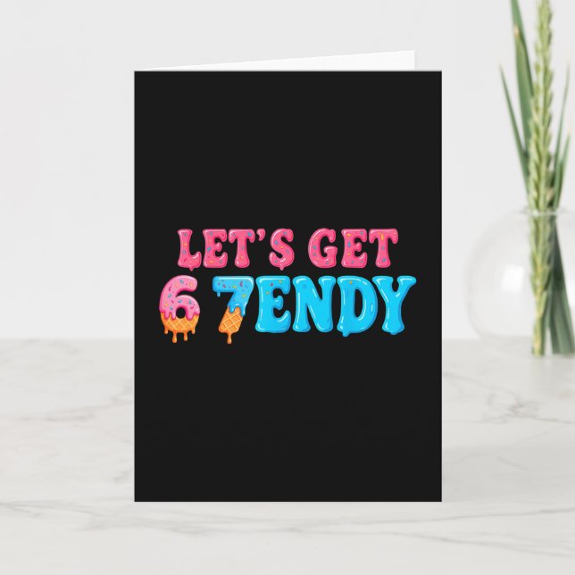 67 Six Seven Sendy 6 7endy Låt oss få Sendy 67 Mem Kort (Framsida)