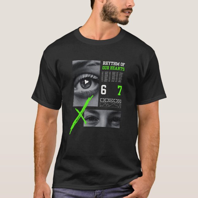 67 Six Seven Tee Gen Z Meme Rhythm Of Our Hearts (Framsida)