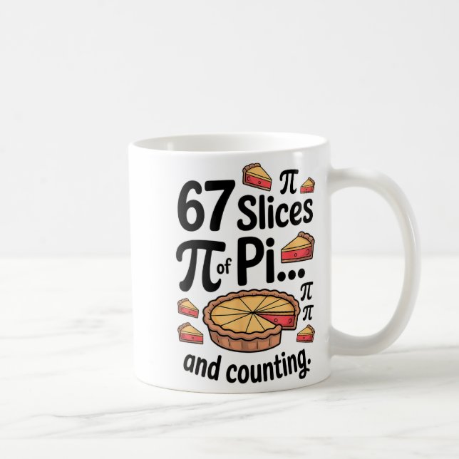 67 skivor Pi... Och Räkna För Efterrätt Paj Hu Kaffemugg (Höger)