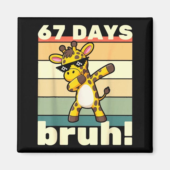 67 Skoldagar Bruh Roligt Meme Pojkar Barn Dabbin Magnet (Framsidan)