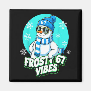 67 Snömannen Vibes Vinter Sex Sju Jul Meme K Magnet