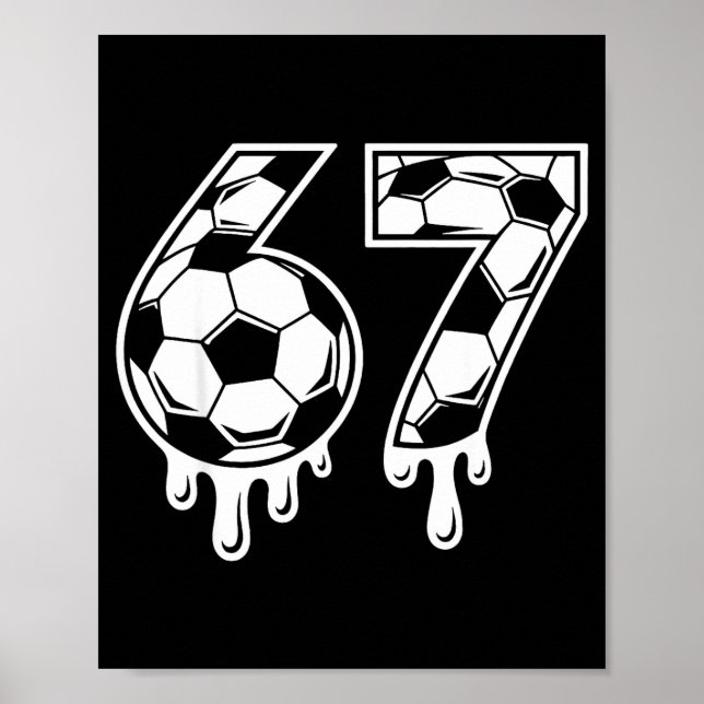 67 Soccer Ice Cream Drip Gen Alpha Six Seven Meme  Poster (Framsidan)