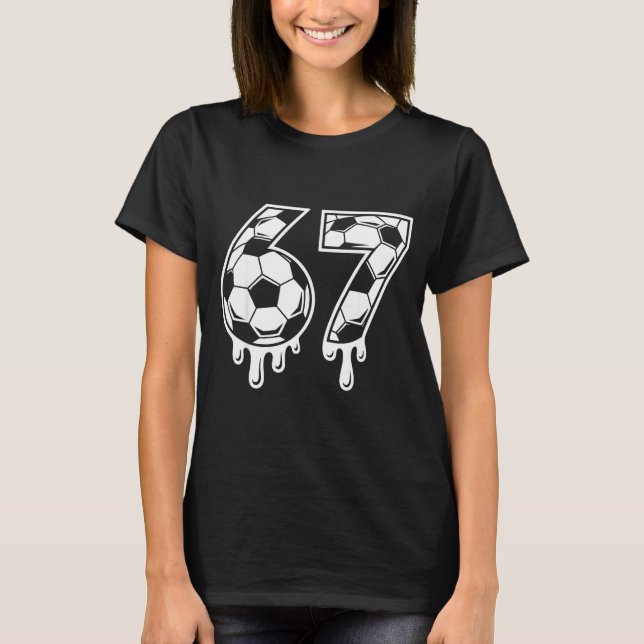 67 Soccer Ice Cream Drip Gen Alpha Six Seven Meme  T Shirt (Framsida)