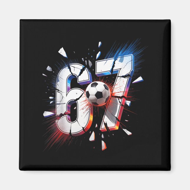 67 Soccer Six Seven 6 7 Meme 67  Magnet (Framsidan)