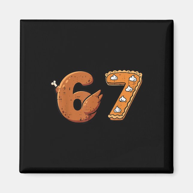 67 Thanksgiving Funny 6 7 Meme Six Seven Turkey Bo Magnet (Framsidan)