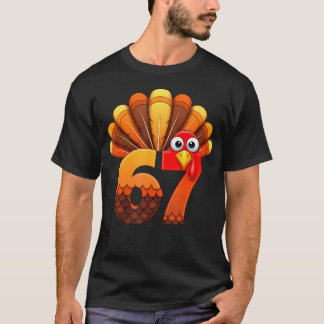 67 Thanksgiving Funny Turkey Costume Six Seven Mem T Shirt