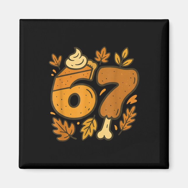 67 Thanksgiving Meme Rolig Six Seven Gen Alpha Sla Magnet (Framsidan)