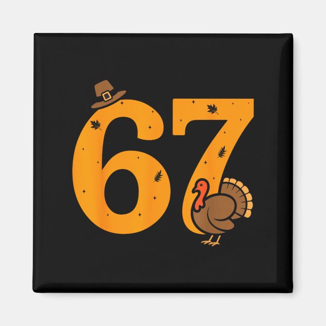 67 Thanksgiving Rolig Kalkon 67 Meme Thanksgiving  Magnet (Framsidan)