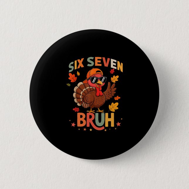 67 Thanksgiving Roligt Six Seven Meme Kalkon Gluck Knapp (Framsida)