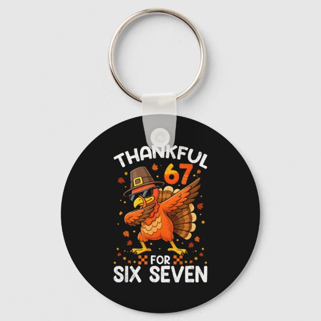 67 Thanksgiving Turkey Thankful For Six Seven 6 7  Nyckelring (Framsida)
