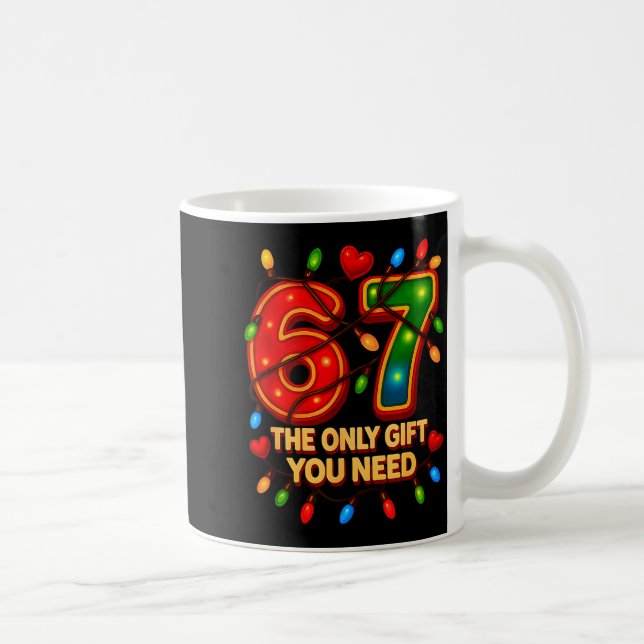 67 The Only Gift You Need, Funny 67 Meme Christmas Kaffemugg (Höger)