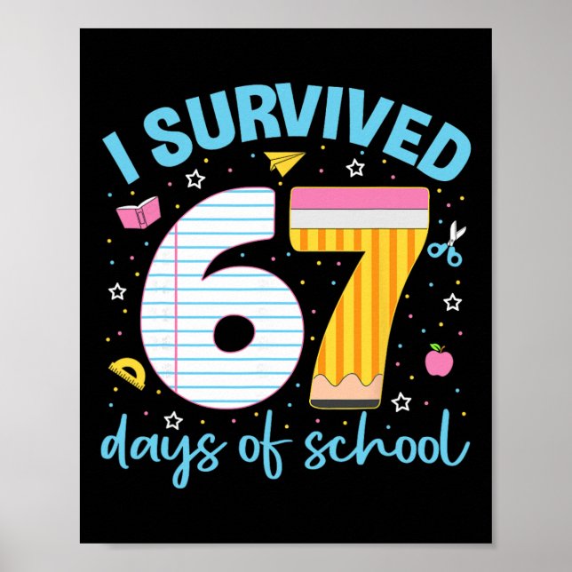 67 Tröja Lärare Barn 6 7 Meme Jag överlevde 67 dag Poster (Framsidan)