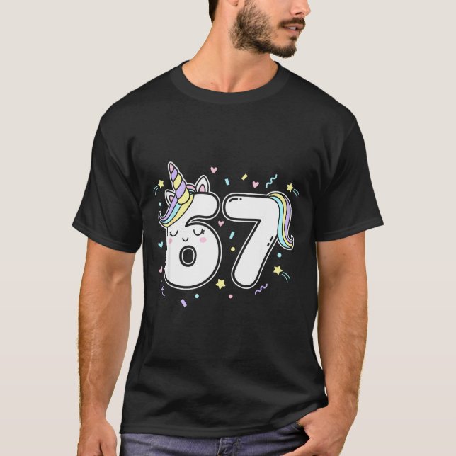67 Unicorn Six Seven 6-7 Meme  T Shirt (Framsida)