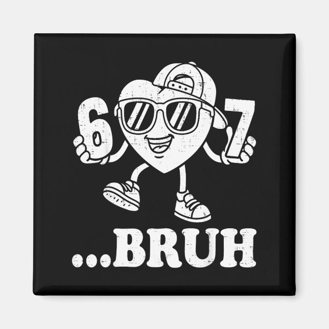67 Valentines Bruh Six Seven Meme Heart 6 7 Boys K Magnet (Framsidan)