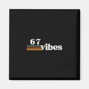 67 Vibes 2025 6 7 Meme Trendig Retro Rolig Sats Magnet