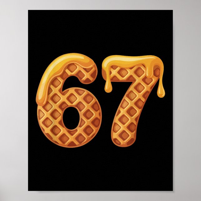 67 Waffles Meme Funny Six Seven Slang  Poster (Framsidan)