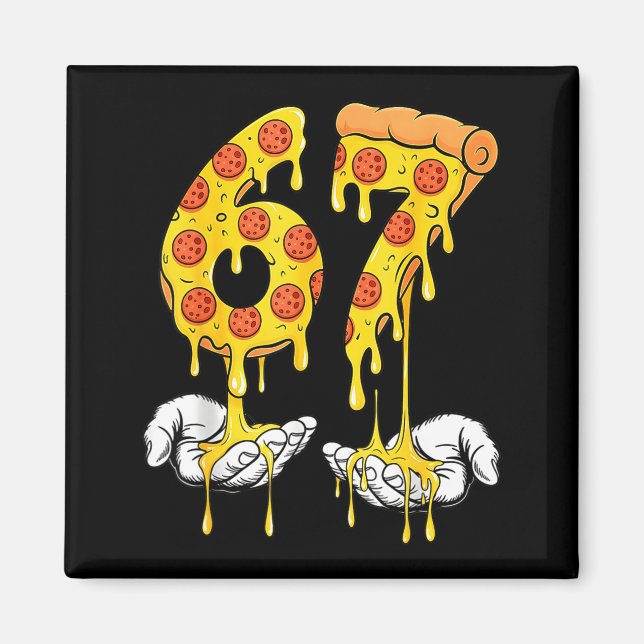 67 Zza Meme Funny Zza Lover  Magnet (Framsidan)